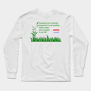 Swamps are Important Long Sleeve T-Shirt